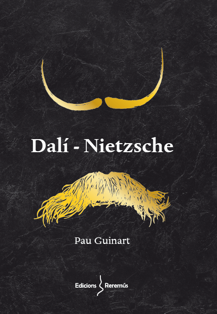 Pau Guinart llibre Dalí Nietzsche Edicions del Reremús